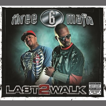 Last 2 Walk - Three 6 Mafia