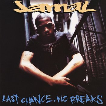 Last Chance, No Breaks - Jamal