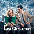 Last Christmas (The Original Motion Picture Soundtrack) - Michael George & Wham!
