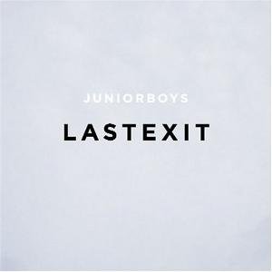 Last Exit (New Edition 2012) - Junior Boys