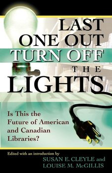 Last One Out Turn Off the Lights - Cleyle Susan E.