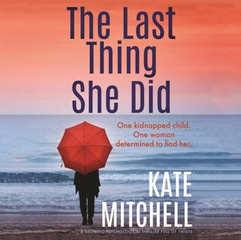 Last Thing She Did - Kate Mitchell, Fenney Emma