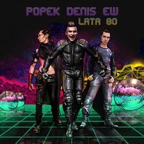 Lata 80 Popek & Denis & EW