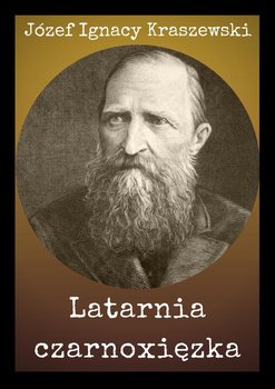 Latarnia czarnoxięzka - Kraszewski Józef Ignacy