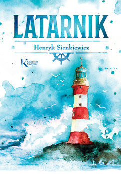 Latarnik - Sienkiewicz Henryk
