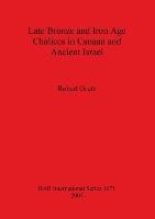 Late Bronze and Iron Age Chalices in Canaan and Ancient Israel - Robert Grutz