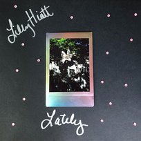 Lately Lilly Hiatt