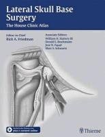 Lateral Skull Base Surgery - Friedman Rick A., Slattery Iii William H., Brackmann Derald E., Fayad Jose N., Schwartz Marc S.