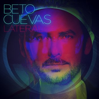 Lateral - Beto Cuevas