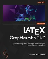 LaTeX Graphics with TikZ - ebook epub Stefan Kottwitz