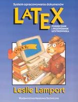 Latex. Podręcznik i przewodnik użytkownika Lamport Leslie