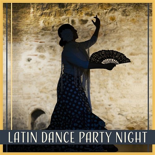 Latin Dance Party Night Spanish Rhythmic Sounds Latin Club Hot