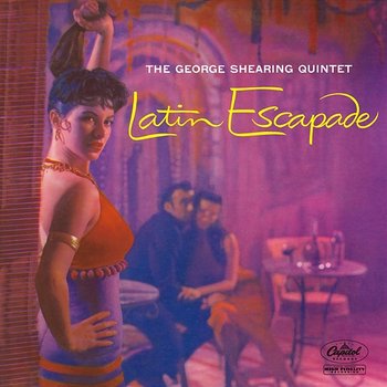 Latin Escapade - The George Shearing Quintet