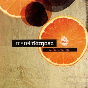 Latin Guitar - Marek Długosz