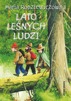 Lato leśnych ludzi - Rodziewiczówna Maria