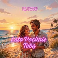 Lato Pachnie Tobą Klez69