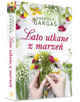 Lato utkane z marzeń - Gargaś Gabriela