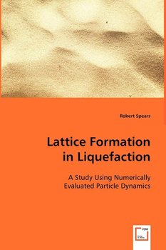 Lattice Formation in Liquefaction - Spears Robert