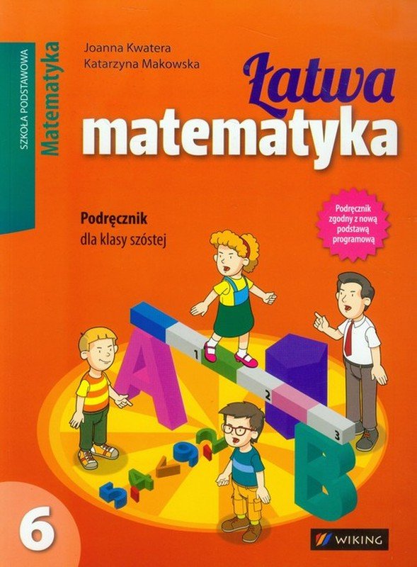 Matematyka Szkoła Podstawowa Klasa 6 Łatwa matematyka. Podręcznik. Klasa 6. Szkoła podstawowa | Sklep EMPIK.COM
