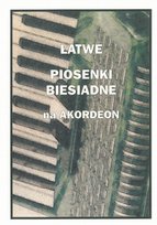 Łatwe Piosenki biesiadne na akordeon Wydawnictwo Muzyczne Contra