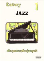 Łatwy Jazz 1 dla początkujących Opracowanie zbiorowe