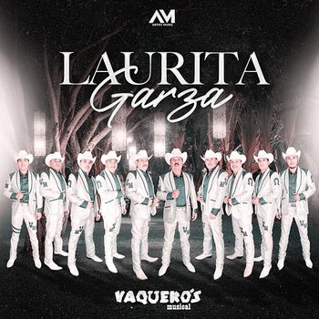 Laurita Garza - Vaquero's Musical