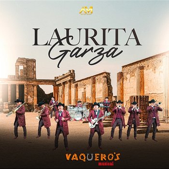 Laurita Garza - Vaquero's Musical
