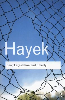 Law, Legislation and Liberty - Hayek August Friedrich