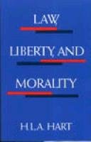 Law, Liberty, and Morality - Hart H. L., Hart H., Hart H. L. A.