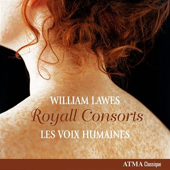 Lawes: Royall Consorts - Les Voix humaines