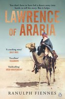 Lawrence of Arabia Fiennes Ranulph