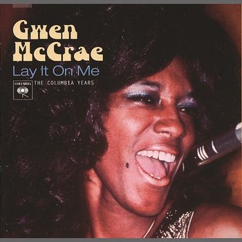 Lay It On Me: The Columbia Years - Gwen McCrae