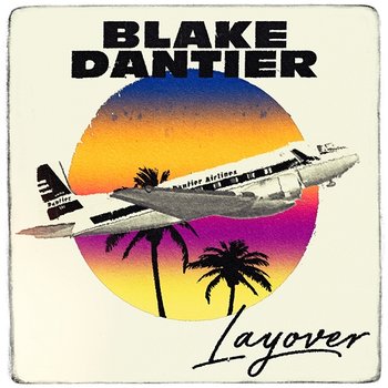 Layover - Blake Dantier