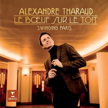Le Boeuf sur le toit - Alexandre Tharaud