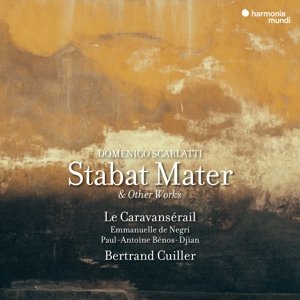 Le Caravanserail / Cuiller / De Negri / Benos-Djian - Domenico Scarlatti: Stabat Mater - Sardin Bérengère, Le Caravansérail, Schayegh Leila