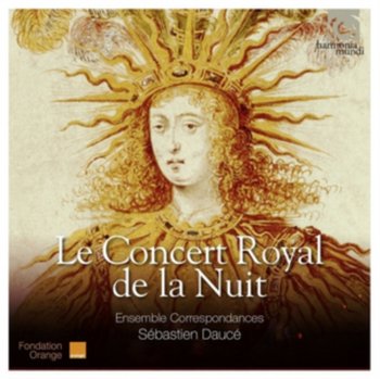 Le Concert Royal De La Nuit - Ensemble Correspondances, Dauce Sebastien