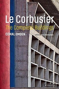 Le Corbusier: The Complete Buildings - Cemal Emden