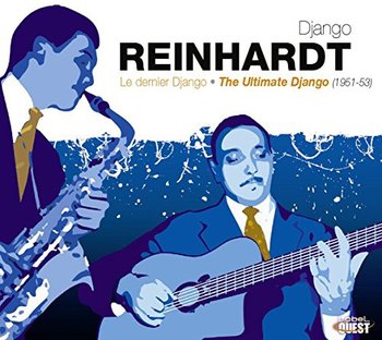 Le Dernier Django - The Ultimate Django (1951-1953 - Reinhardt Django