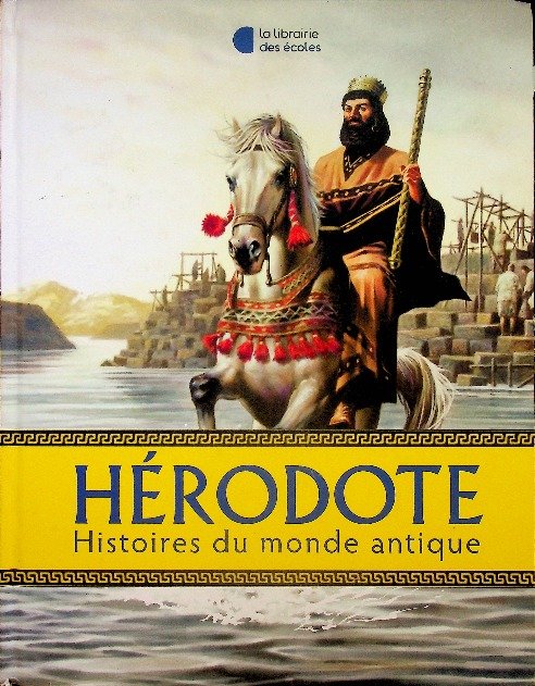 Découverte du monde antique. Voyage et relations d'Hérodote d'Halicarnasse. main image 1