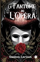 Le Fantôme de l'Opéra Leroux Gaston