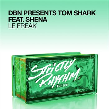 Le Freak - DBN & Tom Shark