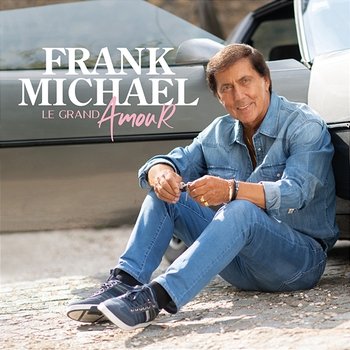 Le grand amour - Frank Michael