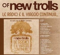Le Radici E Il Viaggio Continua Ut New Trolls