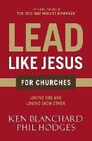 Lead Like Jesus for Churches - Blanchard Ken, Hodges Phil