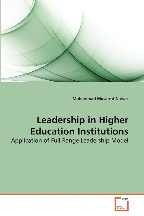 Leadership in Higher Education Institutions - Nawaz Muhammad Musarrat ...