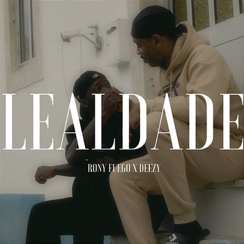 LEALDADE - Rony Fuego feat. Deezy