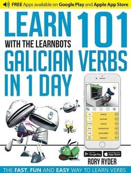 Learn 101 Galician Verbs in 1 Day: With LearnBots - Ryder Rory