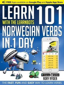 Learn 101 Norwegian Verbs In 1 Day: With LearnBots - Ryder Rory