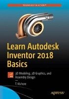 Learn Autodesk Inventor 2018 Basics - Kishore T.