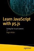 Learn JavaScript with p5.js - Arslan Engin
